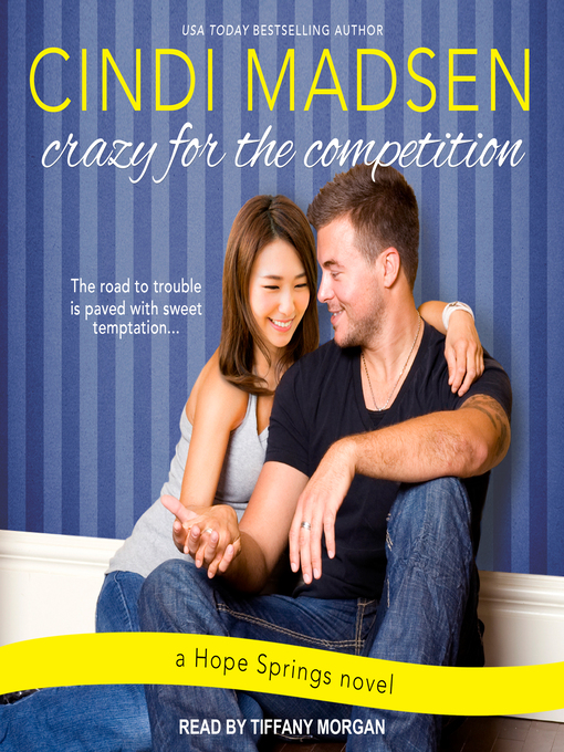 Title details for Crazy for the Competition by Cindi Madsen - Wait list